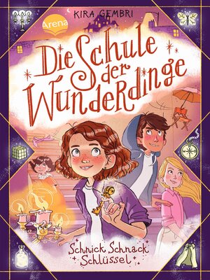 cover image of Die Schule der Wunderdinge (4). Schnick Schnack Schlüssel